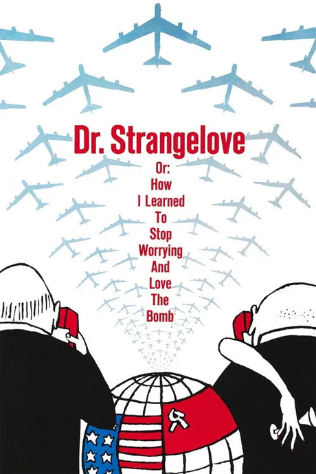 Cover of Dr. Strangelove or: How I Learned to Stop Worrying and Love the Bomb